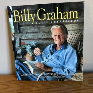 Billy Graham: Gods Ambassador A‎ Lifelong Mission Of Giving Hope To The World
